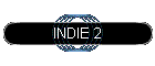 INDIE 2