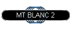 MT BLANC 2