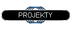 PROJEKTY